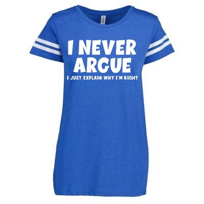 Funny I Never Argue I Just Explain Why Im Right Enza Ladies Jersey Football T-Shirt