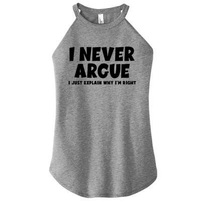 Funny I Never Argue I Just Explain Why Im Right Women’s Perfect Tri Rocker Tank