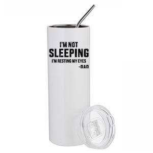 Funny I'm Not Sleeping Resting My Eyes Dad For Father's Day Gift Stainless Steel Tumbler