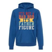 Funny Its Not A Dad Bod Its A Father Figure Fathers Day Gift Premium Hoodie