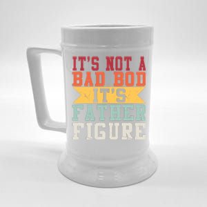 Funny Its Not A Dad Bod Its A Father Figure Fathers Day Gift Beer Stein