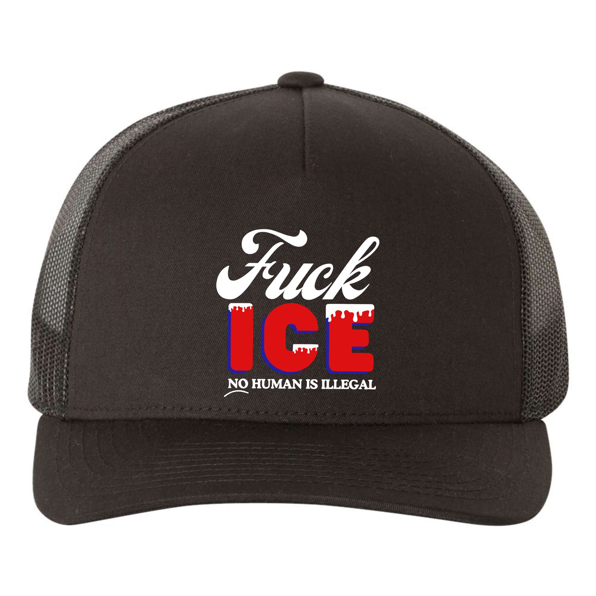 Fuck Ice No Human Is Illegal Yupoong Adult 5-Panel Trucker Hat