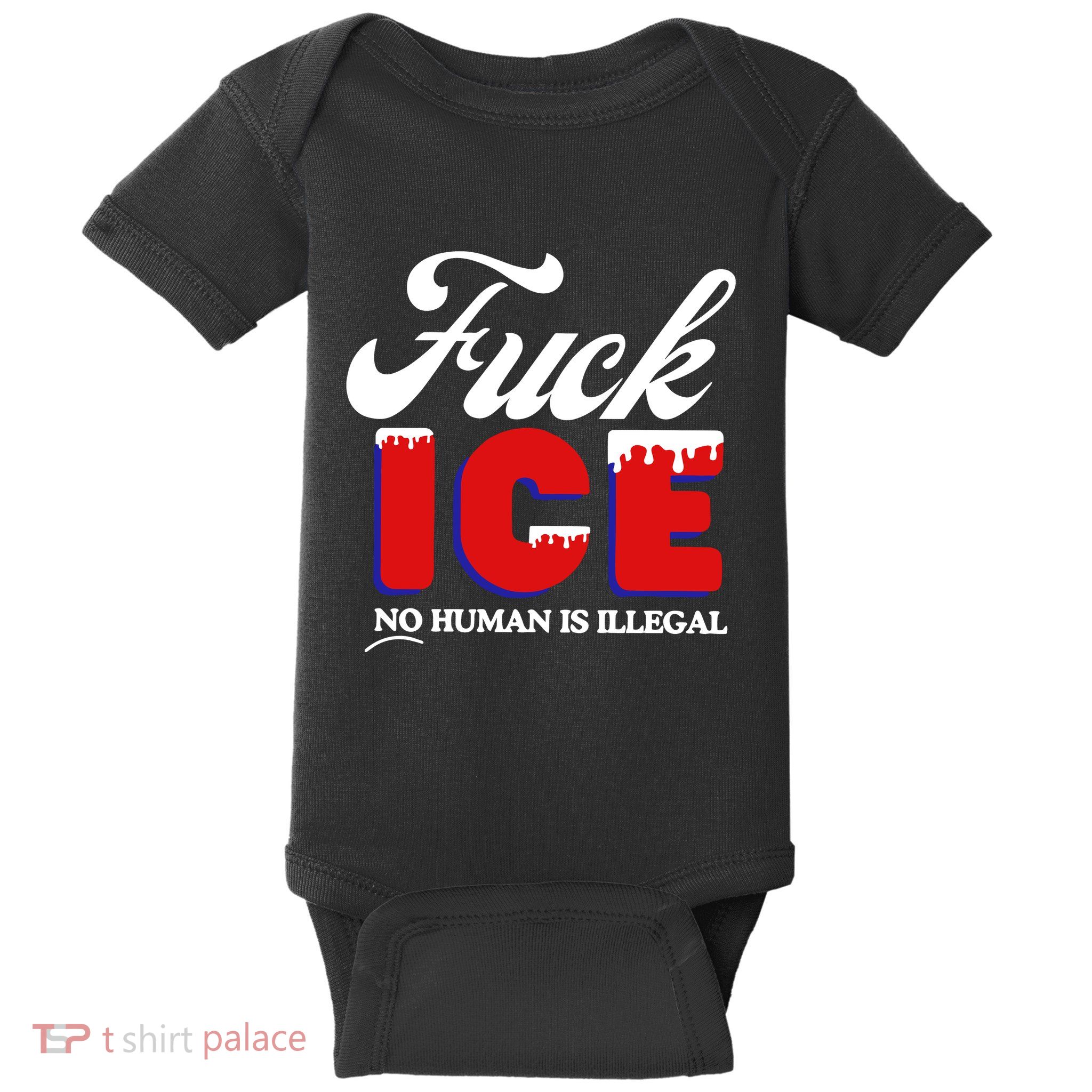 Fuck Ice No Human Is Illegal Baby Bodysuit
