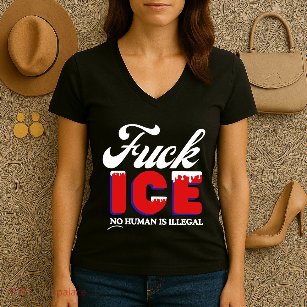 Fuck Ice No Human Is Illegal Women's V-Neck T-Shirt