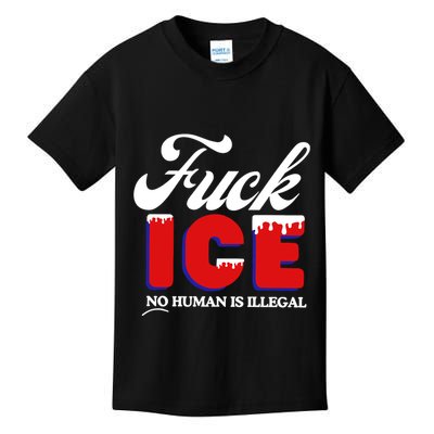 Fuck Ice No Human Is Illegal Kids T-Shirt