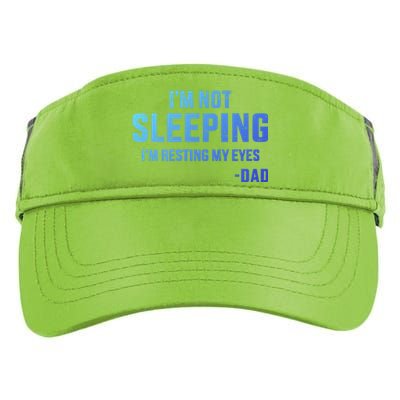 Funny IM Not Sleeping Resting My Eyes Dad For FatherS Day Great Gift Adult Drive Performance Visor