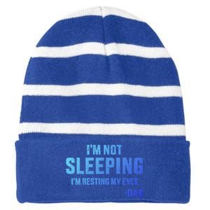 Funny IM Not Sleeping Resting My Eyes Dad For FatherS Day Great Gift Striped Beanie with Solid Band