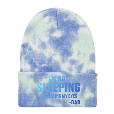 Funny IM Not Sleeping Resting My Eyes Dad For FatherS Day Great Gift Tie Dye 12in Knit Beanie