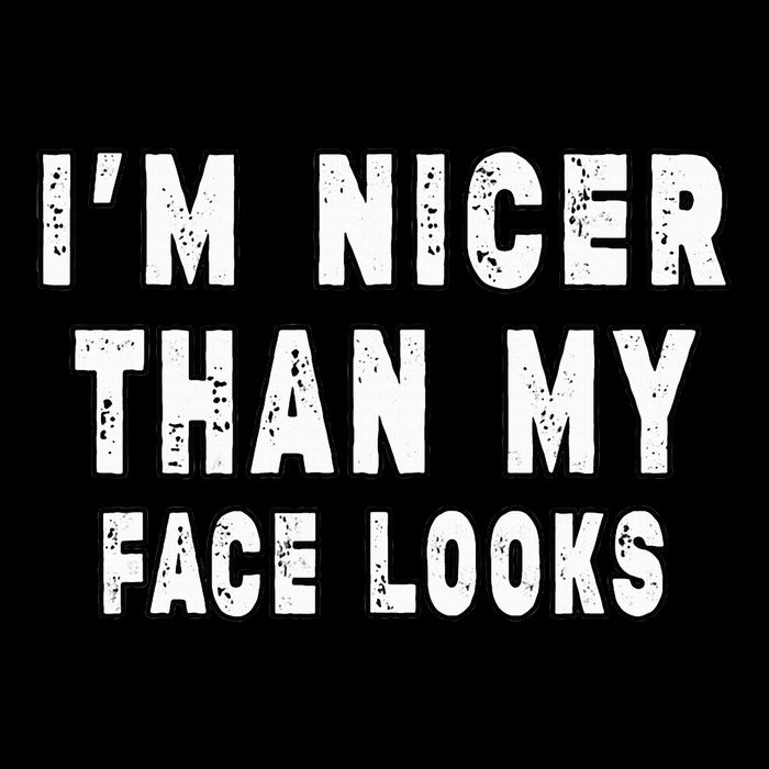 Funny Im Nicer Than My Face Looks Sarcasm Funny Gift Cooling Performance Crew T-Shirt