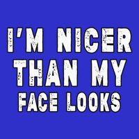 Funny Im Nicer Than My Face Looks Sarcasm Funny Gift 16 in Basic Backpack