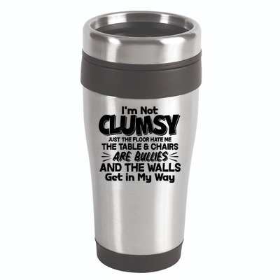 Funny I'm Not Clumsy 16oz Travel Tumbler