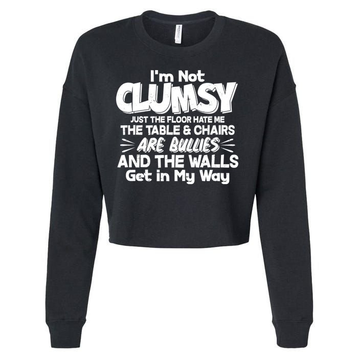 Funny I'm Not Clumsy Cropped Pullover Crew