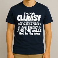Funny I'm Not Clumsy T-Shirt