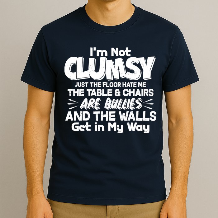 Funny I'm Not Clumsy T-Shirt