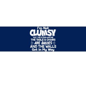 Funny I'm Not Clumsy Bumper Sticker