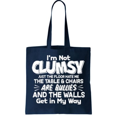 Funny I'm Not Clumsy Tote Bag