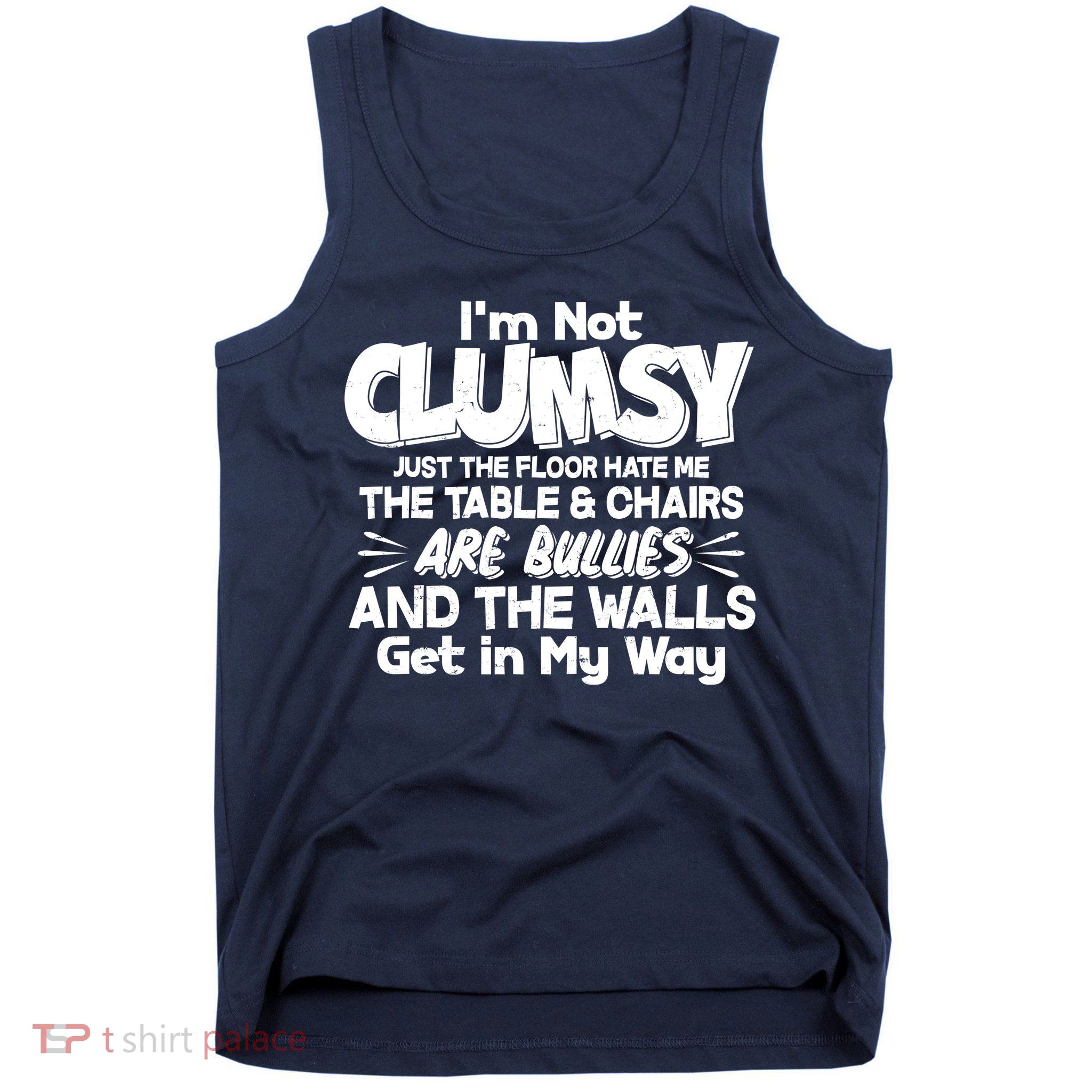 Funny I'm Not Clumsy Tank Top