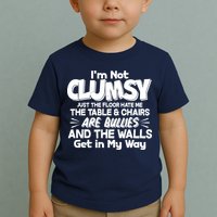 Funny I'm Not Clumsy Toddler T-Shirt