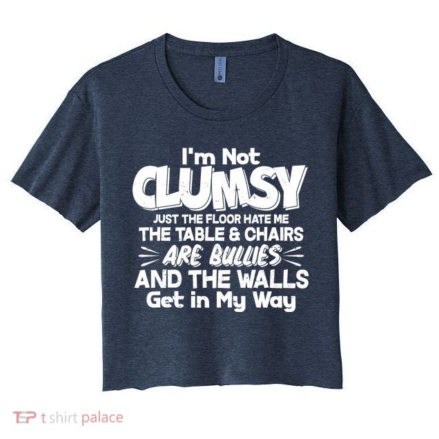 Funny I'm Not Clumsy Crop Top