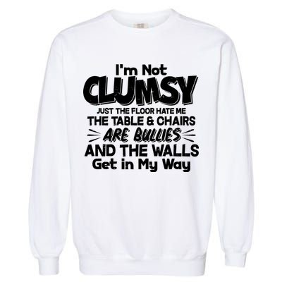 Funny I'm Not Clumsy Garment-Dyed Sweatshirt