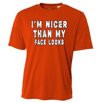 Funny Im Nicer Than My Face Looks Funny Sarcastic Cooling Performance Crew T-Shirt