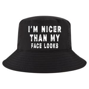 Funny Im Nicer Than My Face Looks Funny Sarcastic Cool Comfort Performance Bucket Hat