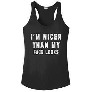 Funny Im Nicer Than My Face Looks Funny Sarcastic Ladies PosiCharge Competitor Racerback Tank