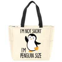 Funny IM Not Short IM Penguin Size Cute Penguin Gift Zip Tote Bag