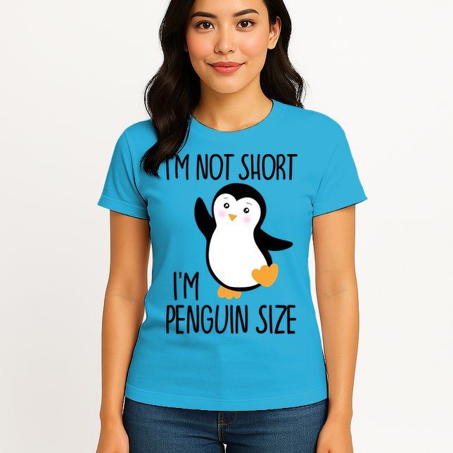 Funny IM Not Short IM Penguin Size Cute Penguin Gift Womens T-Shirt