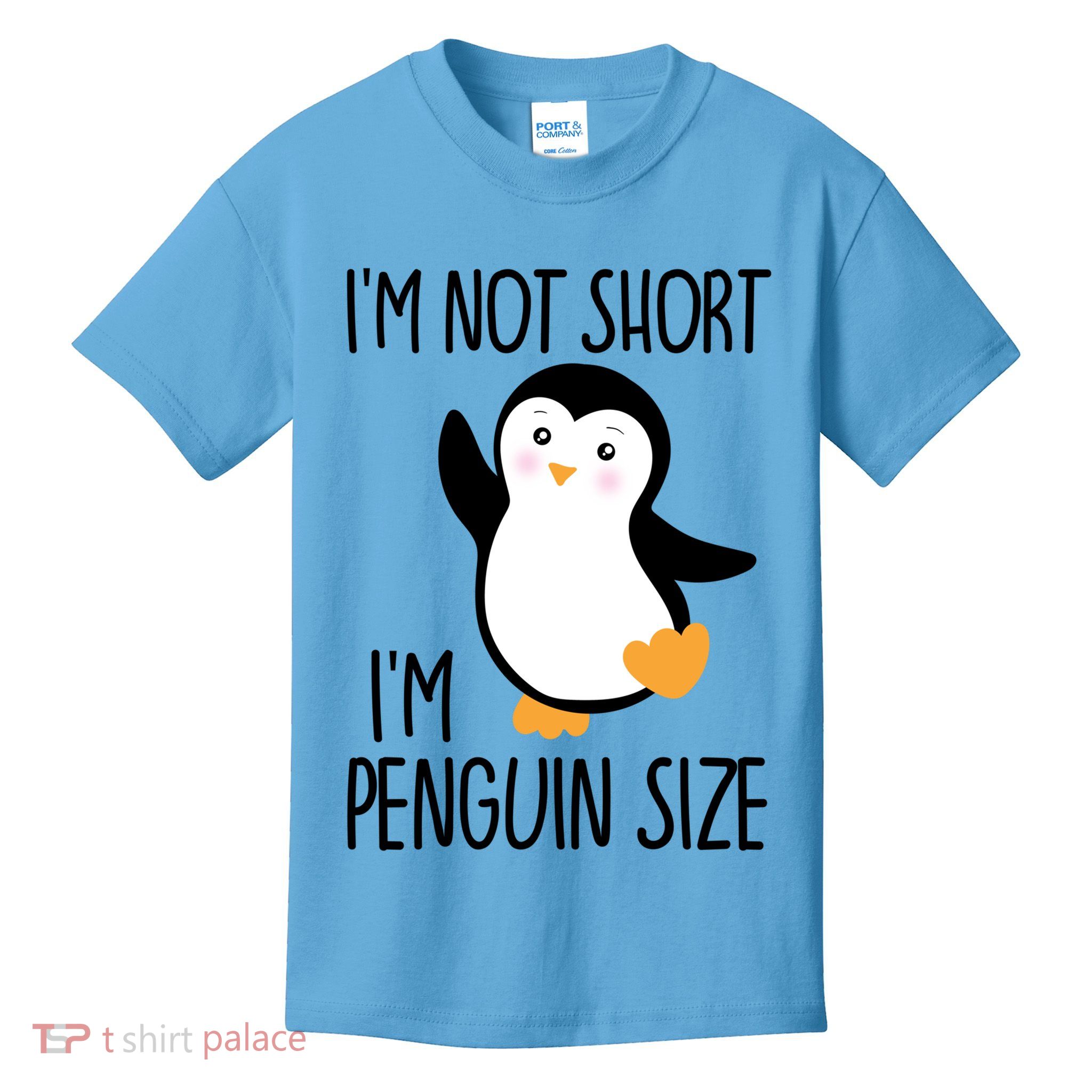 Funny IM Not Short IM Penguin Size Cute Penguin Gift Kids T-Shirt