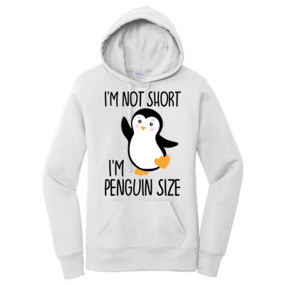 Funny IM Not Short IM Penguin Size Cute Penguin Gift Women's Pullover Hoodie