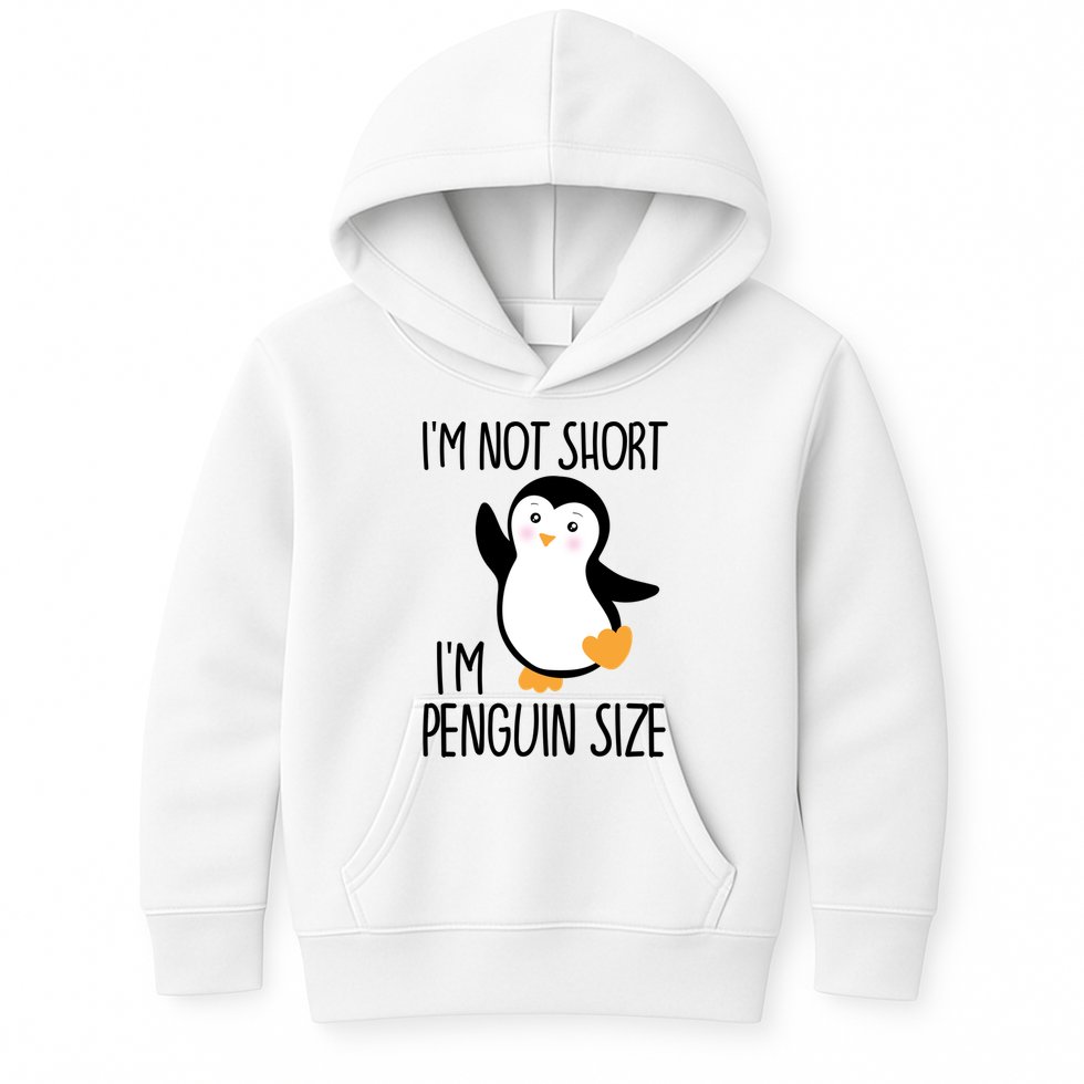 Funny IM Not Short IM Penguin Size Cute Penguin Gift Kids Hoodie