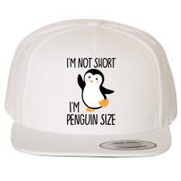 Funny IM Not Short IM Penguin Size Cute Penguin Gift Wool Snapback Cap