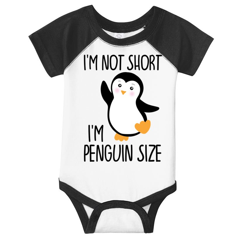 Funny IM Not Short IM Penguin Size Cute Penguin Gift Infant Baby Jersey Bodysuit