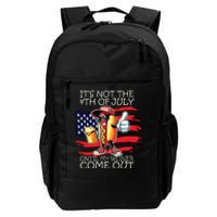 Funny Its Not The 4th Of July Until My Weiner Comes Out Daily Commute Backpack