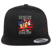 Funny Its Not The 4th Of July Until My Weiner Comes Out Flat Bill Trucker Hat
