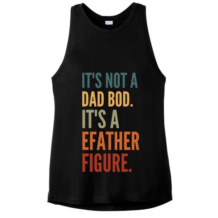 Funny Its Not A Dad Bod Its A Father Figure Ladies PosiCharge Tri-Blend Wicking Tank