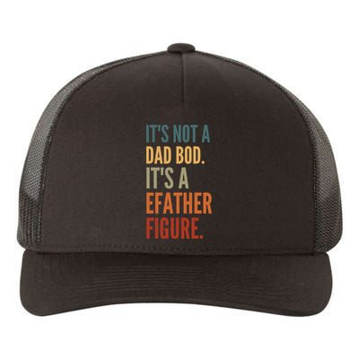 Funny Its Not A Dad Bod Its A Father Figure Yupoong Adult 5-Panel Trucker Hat