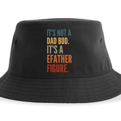 Funny Its Not A Dad Bod Its A Father Figure Sustainable Bucket Hat