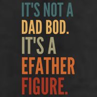 Funny Its Not A Dad Bod Its A Father Figure Beanie