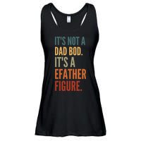 Funny Its Not A Dad Bod Its A Father Figure Ladies Essential Flowy Tank
