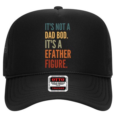Funny Its Not A Dad Bod Its A Father Figure Trucker Hat
