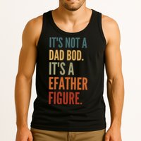 Funny Its Not A Dad Bod Its A Father Figure Tank Top