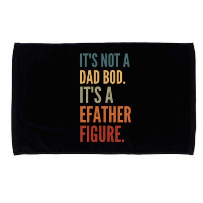 Funny Its Not A Dad Bod Its A Father Figure Microfiber Hand Towel