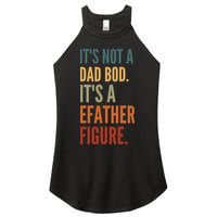 Funny Its Not A Dad Bod Its A Father Figure Women's Perfect Tri Rocker Tank