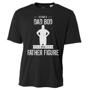 Funny Its Not A Dad Bod Its A Father Figure Fathers Day Cooling Performance Crew T-Shirt