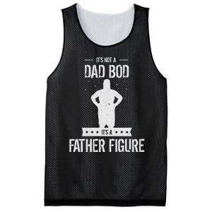 Funny Its Not A Dad Bod Its A Father Figure Fathers Day Mesh Reversible Basketball Jersey Tank