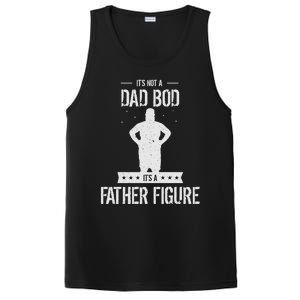 Funny Its Not A Dad Bod Its A Father Figure Fathers Day PosiCharge Competitor Tank