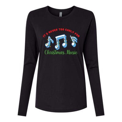 Funny It's Never Too Early For Christmas Music Womens Cotton Relaxed Long Sleeve T-Shirt