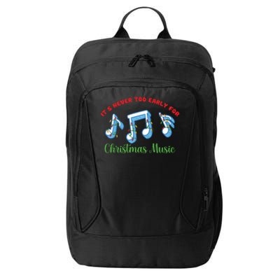 Funny It's Never Too Early For Christmas Music City Backpack